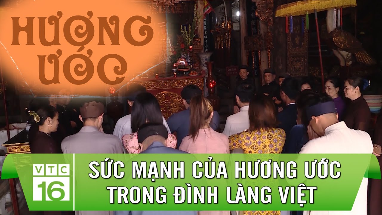 Sức mạnh của hương ước trong đình làng Việt | VTC16