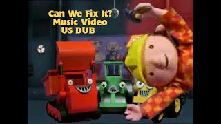 Bob The Builder: Can We Fix It? US Dub Music Video