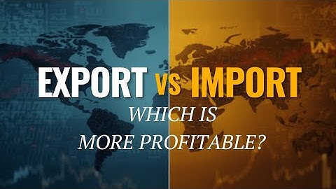 Export vs. Import: Which is More Profitable? The Truth is Here! #import #export 