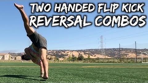 Two Handed Flip Kick Combos: Reversal Transition | Tricking Tutorial #148
