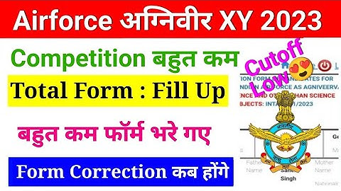 Airforce  Agniveer XY Total Form Fillup 😱| इस बार बहुत कम फॉर्म भरें गये | Airforce Cutoff Low🤩