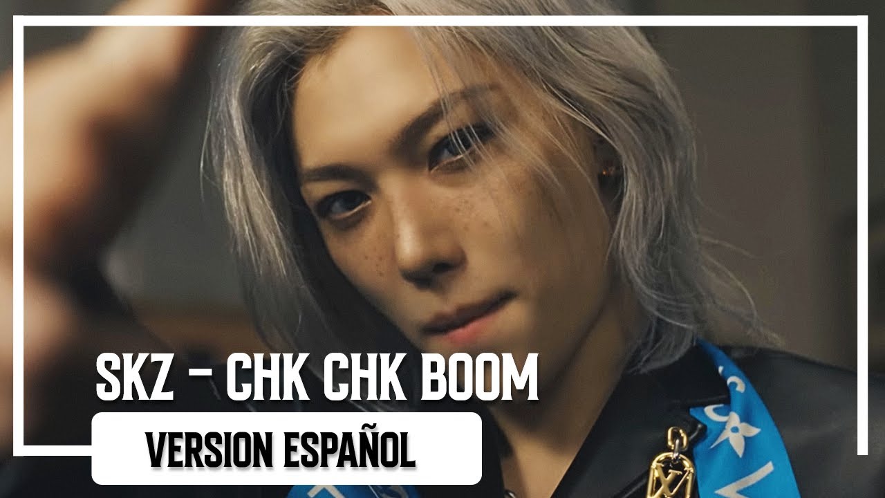 Stray Kids – Chk Chk Boom | Versión Español