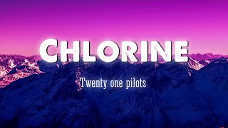 Twenty One Pilots - Chlorine (Lyrics/Vietsub)