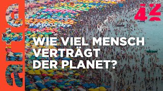 Sind Wir Zu Viele? 42 - Die Antwort Auf Fast Alles Arte