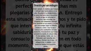 🙏Por un Milagro #amor #sanaciones #frases #canaloraciones #fe #oracion #paz #reflexiones