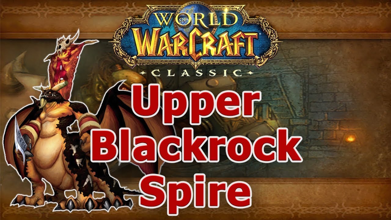 Classic WoW Dungeon Guide: Upper Blackrock Spire (57-60) - YouTube