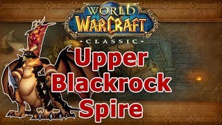 Classic WoW Dungeon Guide: Upper Blackrock Spire (57-60)
