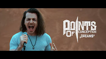 POINTS OF CONCEPTION - Dreams (Official Music Video)