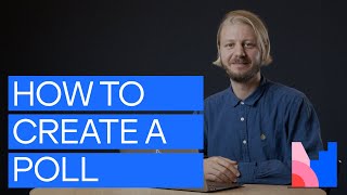 How to create a poll in minutes