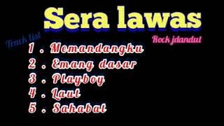 Pilihan lagu Sera lawas 2005