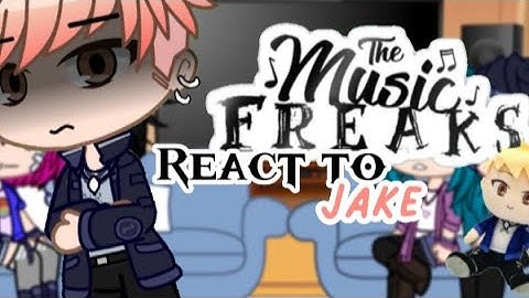 🍭💕The Music Freaks react to Jake angst • Short • No ships • Enjoy!!! 💕🍭