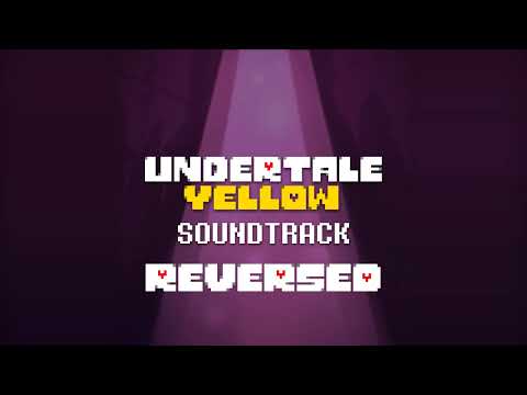 REVERSED UNDERTALE Yellow Soundtrack - 126 - Final Encounter