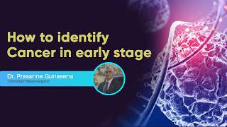 How to identify cancer in early stage - ENG