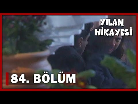 Yılan Hikayesi 84.Bölüm - FULL BÖLÜM