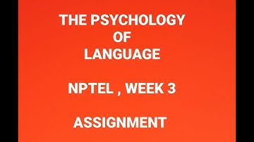The Psychology of Language   #2022 assignment  answers week 3