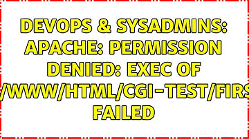 DevOps & SysAdmins: Apache: Permission denied: exec of 
