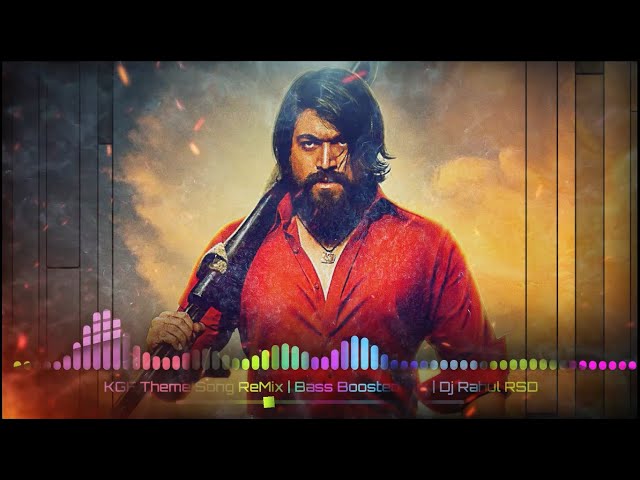 KGF Theme Song Remix | Bass Boosted Mix | Dj Rahul RSD class=