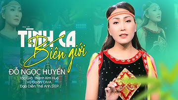 Tân Cổ Mới Nhất 2023 TÌNH CA BIÊN GIỚI - Ns Đỗ Ngọc Huyền | MV Ca Cổ Hơi Dài Đặc Sắc