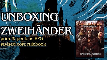 Unboxing Zweihander Grim & Perilous RPG: Revised Core Rulebook (Retail Edition)