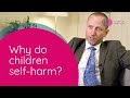 Why do children self-harm?