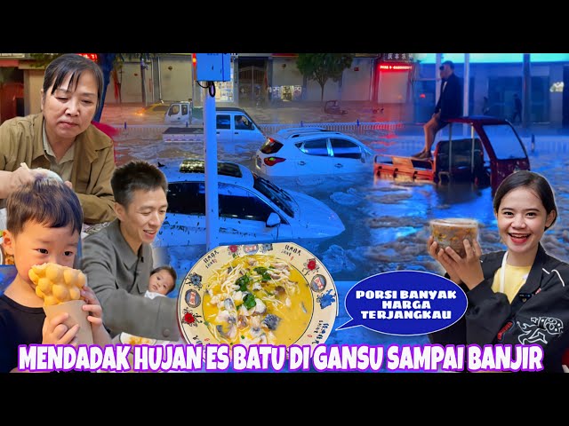 KAGET TIBA TIBA HUJAN ES BATU SAMPAI BANJIR DI GANSU CHINA, MAKAN AYAM CABE DAN SUP IKAN KHAS SINI class=