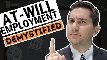 At-Will Employment Explained by a Lawyer