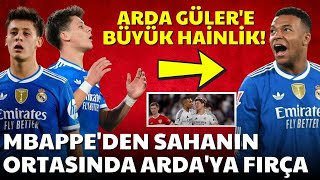 Arda Gülere Büyük Hainlik Mbappeden Sahanın Ortasında Ardaya Fırça Her Pasi Bana Atacaksin