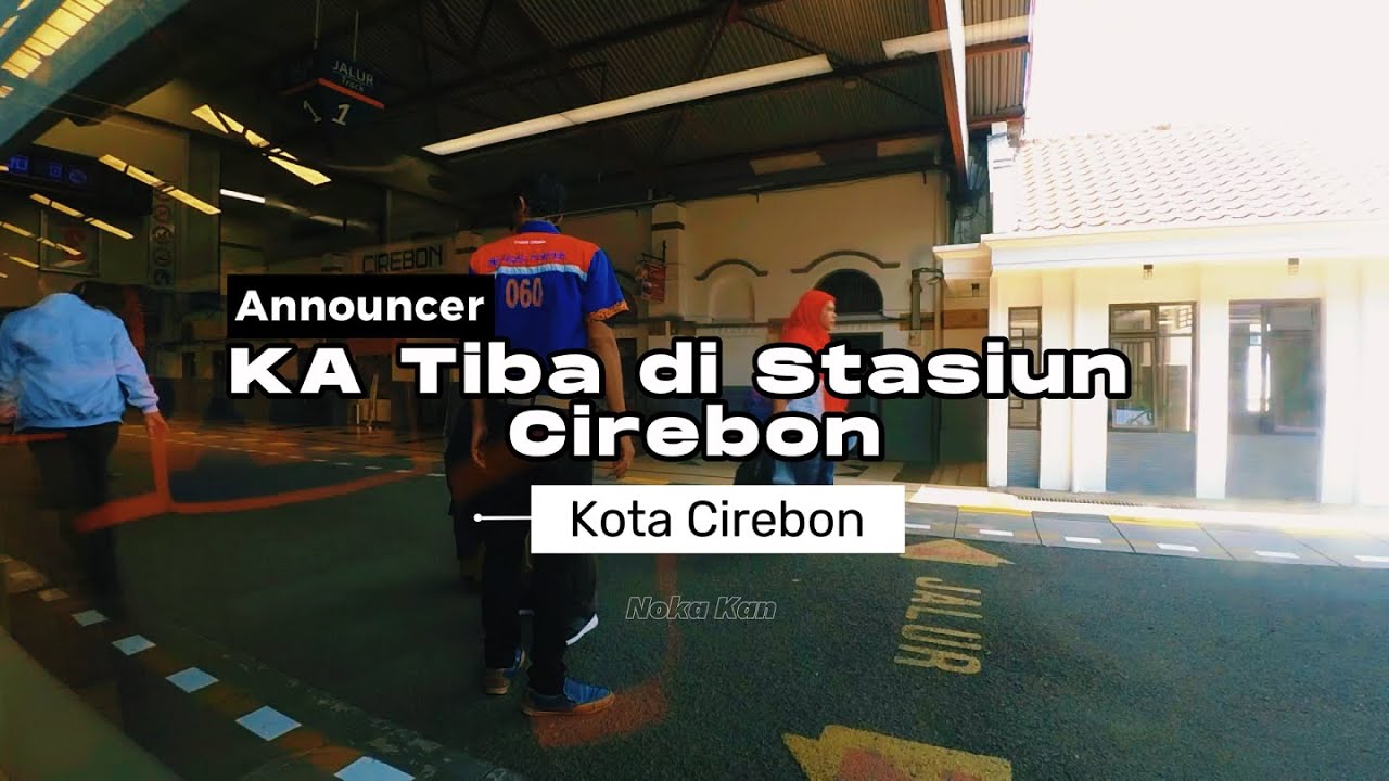 Announcer Kereta Api tiba di Stasiun Cirebon - Kota Cirebon
