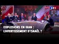 Explosions  Ispahan en Iran   lavertissement dIsral 