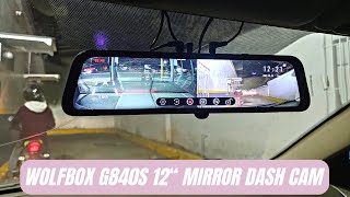 WOLFBOX G840S 12“ Mirror Dash Cam Review & User Manual | Best Mirror Dash Cam & Backup Camera