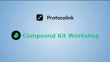 CompoundKit Workshop by Protocolink & CompoundDAO