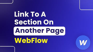 How to Link to a Section on Another Page in Webflow (Easily)