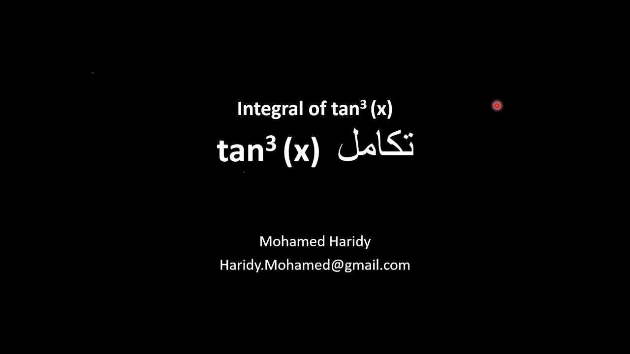 Integral of  tan^3  (x)        tan^3  (x)   تكامل