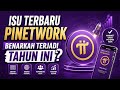 PINETWORK TERBARU~ISU TERBARU PINETWORK BENARKAH TERJADI TAHUN INI