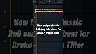 How to make flip an RnB sample for Drake / Bryson Tiller ??