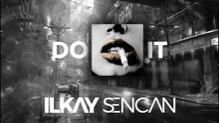 Ilkay Sencan - Do It