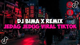 DJ BIMA X REMIX JEDAG JEDUG MENGKANE VIRAL TIKTOK DJ BIMA X SEPERTI BINTANG