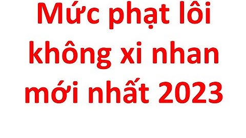 Lỗi rẽ phải không xi nhan phạt bao nhiêu tiền năm 2024