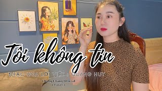 Tôi Không Tin I Ưng Hoàng Phúc | Quang Huy | Chang Chang Official ( Cover )