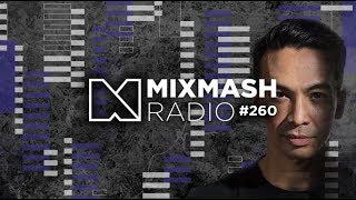 Laidback Luke Presents: Mixmash Radio #260 (Incl. Tom Budin Powermix)