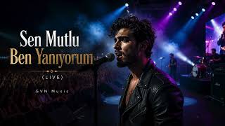Sen Mutlu Ben Yanıyorum Gvn 