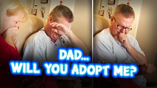 Dad... Will you adopt me