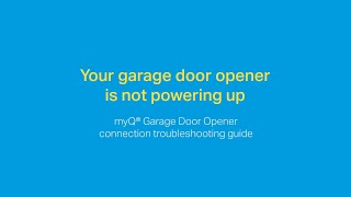 Troubleshooting a myQ Smart Garage Door Opener When It Won't Power Up | Support