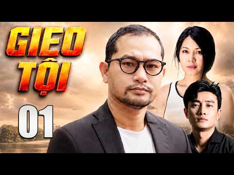 GIEO TỘI TẬP 01 | Phim Truyện Việt Nam Hay Mới Nhất 2026 | Phim HTVC Mới Nhất 2026