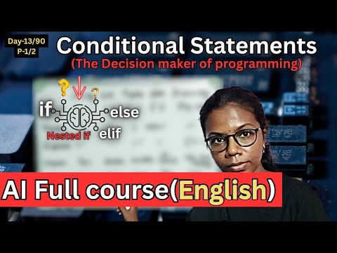 Day 13 Part 1 - Conditional Statements in Python (Concepts) | AI Course in English | Hire Ready