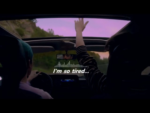 [1시간🎼]🤦‍♂️🤦‍♀️지겨운 게, 사랑 노래야 아니면 ...💢(Just wanna go home🏠🛌)🎵 I'm so tired (1hour) - Lauv &Troye Sivan class=