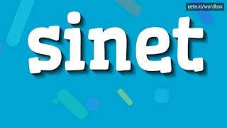 Sinet - How To Pronounce It?