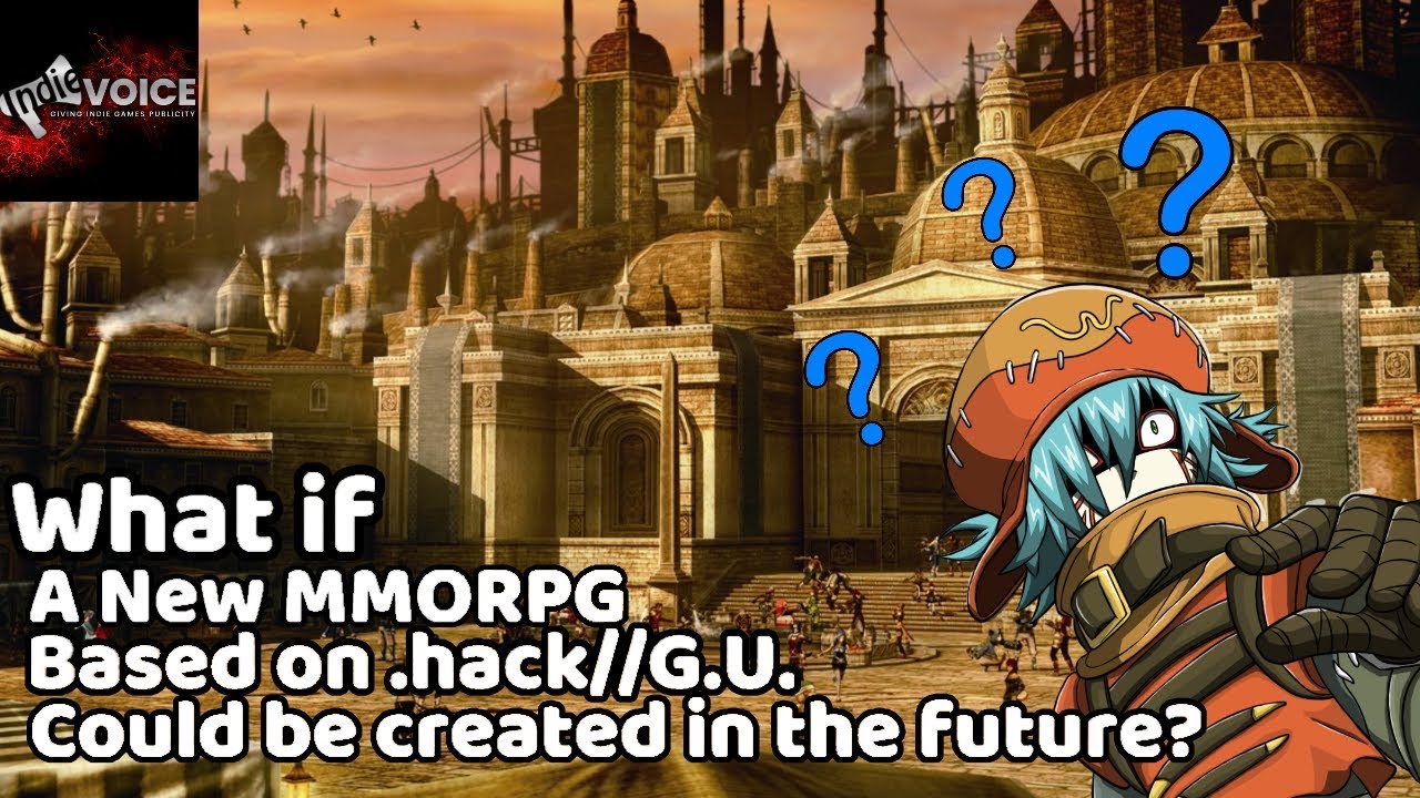 What If Segment Dot Hack Gu Possible Mmorpg In The Future Youtube