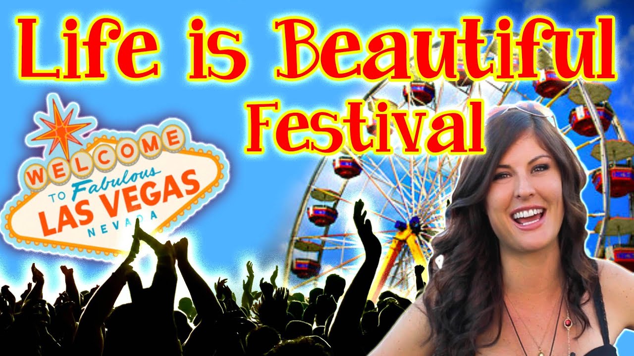 Life is Beautiful Music Festival in Las Vegas! YouTube