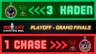 Christmas Bowl MMXXV - GRAND FINAL - 3 Kaden vs. 1 Chase